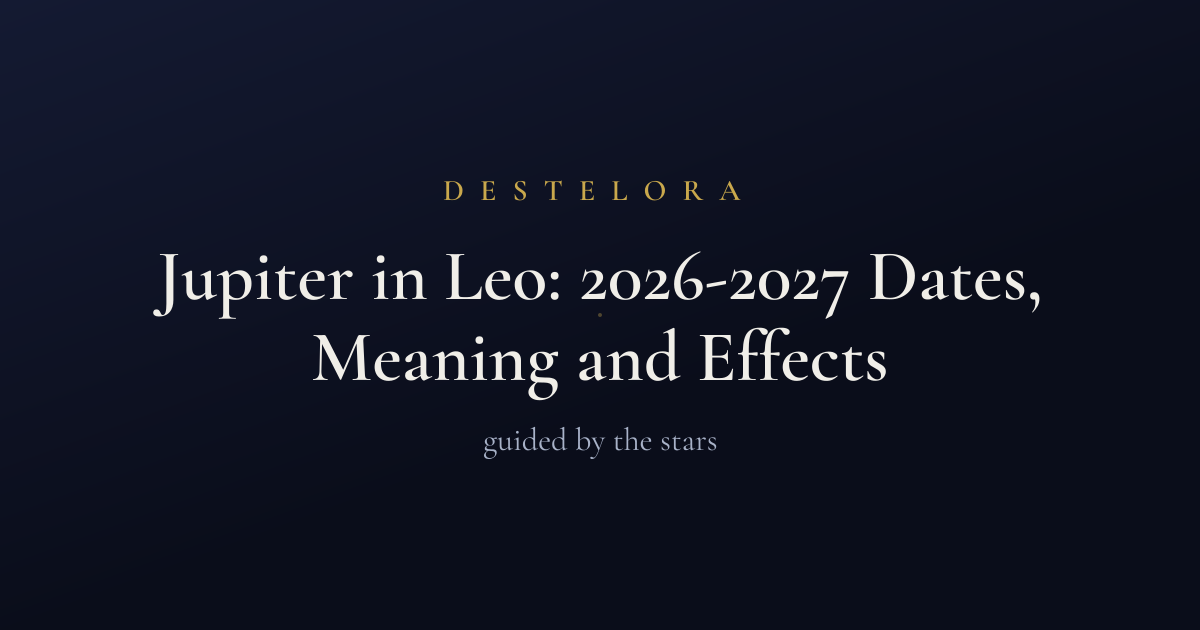 Jupiter in Leo: 2026-2027 Dates, Meaning and Effects